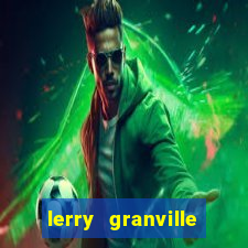 lerry granville reclame aqui